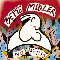 Bette Midler — No Frills